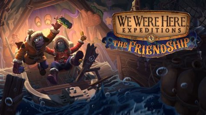 We Were Here Expeditions The FriendShip (2023) Price, Review, System